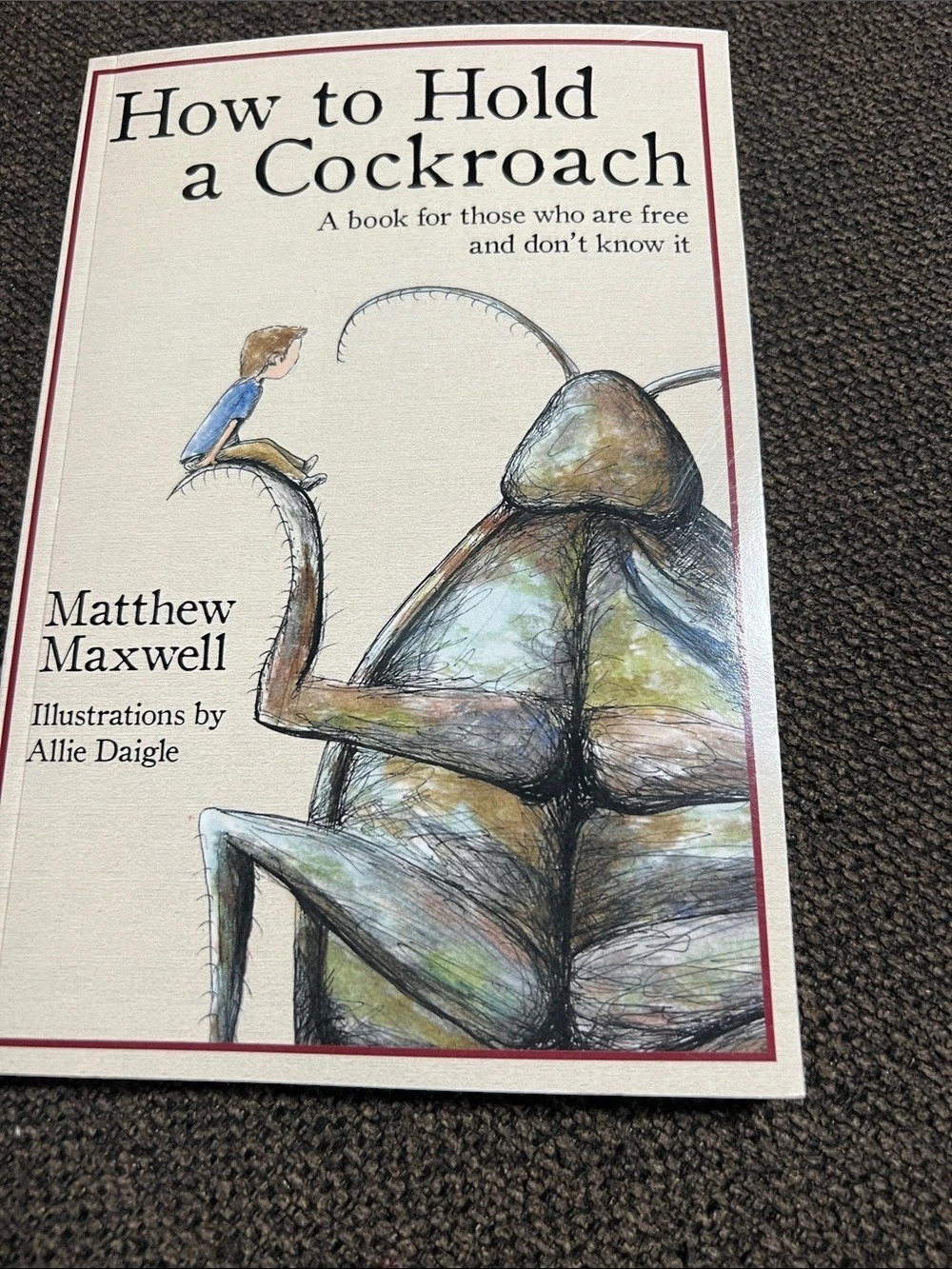 Hearthstone How to Hold a Cockroach: A Book for Those Who Are Free and Don't